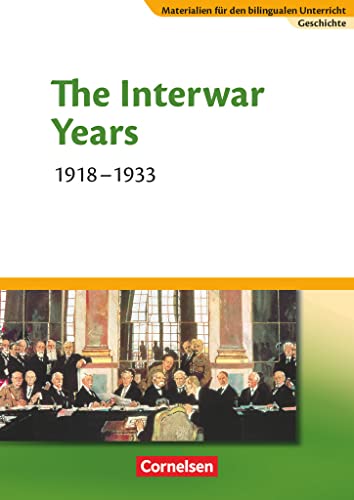 Beispielbild fr Materialien fr den bilingualen Unterricht - CLIL-Modules: Geschichte: 8./9. Schuljahr - The Interwar Years - 1918-1933: Textheft zum Verkauf von medimops