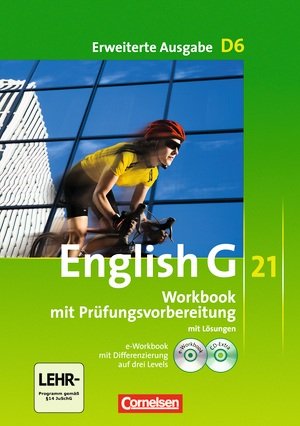 Stock image for English G 21. Erweiterte Ausgabe D6. Workbook mit Lsungen, mit CD-ROM und CD-Lehrerfassung. Band 6, 10. Schuljahr for sale by medimops