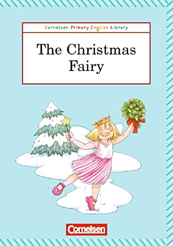 Imagen de archivo de Cornelsen Primary English Library. Grundschulenglisch-Lektren / 3. Schuljahr - The Christmas Fairy: Reader 4 a la venta por medimops