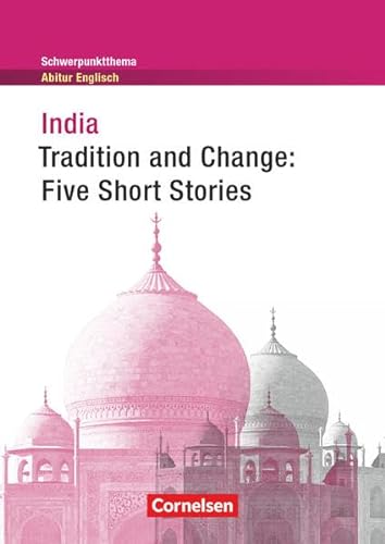 Beispielbild fr Schwerpunktthema Abitur Englisch: India - Tradition and Change: Five Short Stories: Textheft zum Verkauf von medimops
