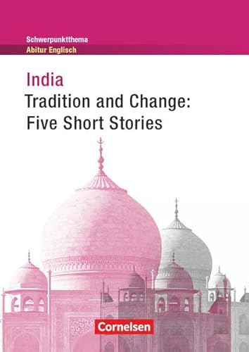 9783060321193: Schwerpunktthema Abitur Englisch India:Tradition and Change: Five Short Stories. Textheft