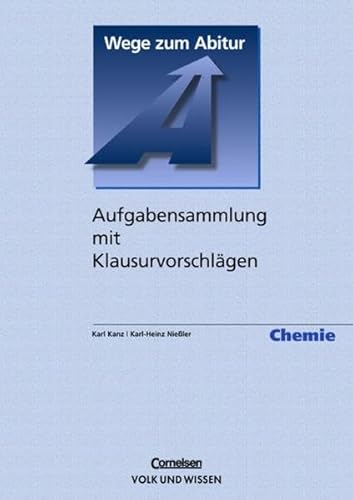 Beispielbild fr Chemie - Wege zum Abitur. Fuer die Sekundarstufe II. Aufgabensammlung mit Klausurvorschlaegen zum Verkauf von medimops