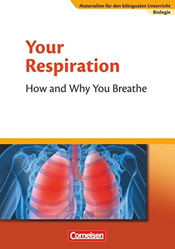 Beispielbild fr Materialien fr den bilingualen Unterricht - CLIL-Modules: Biologie: 7./8. Schuljahr - Your Respiration - How and Why You Breathe: Textheft zum Verkauf von medimops