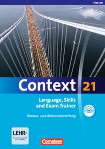 Beispielbild fr Context 21 - Hessen: Language, Skills and Exam Trainer: Klausur- und Abiturvorbereitung. Workbook mit CD-Extra. CD-Extra mit Hrtexten und Vocab Sheets zum Verkauf von medimops