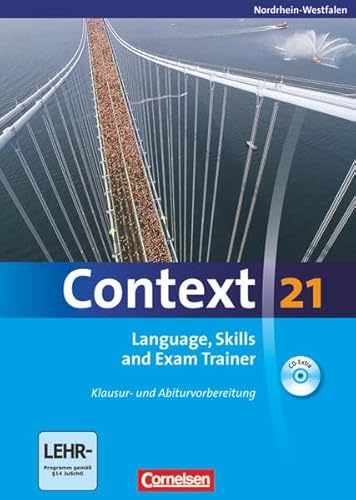 Context 21. Language, Skills and Exam Trainer - Klausur- und Abiturvorbereitung. Workbook. Nordrhein-Westfalen (9783060324163) by Unknown Author