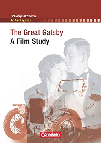 Schwerpunktthema Abitur Englisch. The Great Gatsby: A Film Study: A Film Study. Textheft (9783060324392) by [???]