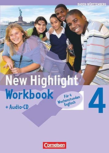 New Highlight - Baden-Württemberg - Band 4: 8. Schuljahr : Werkrealschulen (4 Wochenstunden) - Workbook mit Lieder-/Text-CD