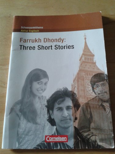 Beispielbild fr Schwerpunktthema Abitur Englisch: Farrukh Dhondy: Three Short Stories: Textheft zum Verkauf von medimops