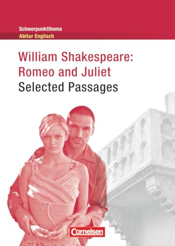9783060331024: Schwerpunktthema Abitur Englisch: Romeo and Juliet - Selected Passages: Textheft