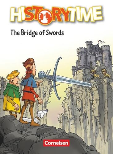 Stock image for History Time: The Bridge of Swords: Comic. Passend zu English G Lighthouse 2 und Headlight 2 for sale by medimops