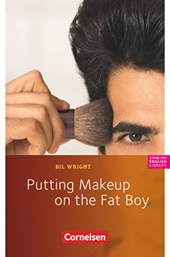 Stock image for Cornelsen English Library - Fiction: 8. Schuljahr, Stufe 2 - Putting Makeup on the Fat Boy: Textheft for sale by medimops