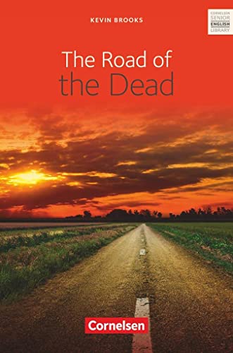 Cornelsen Senior English Library - Literatur: Ab 11. Schuljahr - The Road of the Dead: Textband mit Annotationen und Zusatztexten - Brooks, Kevin