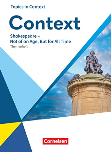 Stock image for Context - Allgemeine Ausgabe 2022 - Oberstufe: Shakespeare ? Not of an Age, But for All Time - Topics in Context - Themenheft for sale by Buchpark