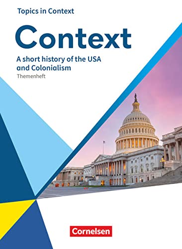 Stock image for Context - Allgemeine Ausgabe 2022 - Oberstufe: More on the USA ? Formation, Values, International Relations - Topics in Context - Themenheft for sale by Buchpark