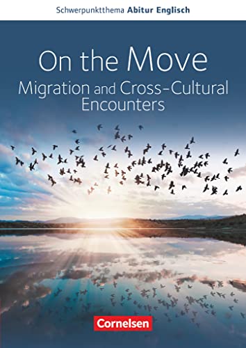 9783060366606: Schwerpunktthema Abitur Englisch Baden-Wrttemberg 2025. On the Move: Migration and Cross-Cultural Encounters-: Sekundarstufe II - Text- und Arbeitsheft
