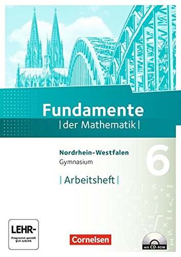 9783060403141: Fundamente der Mathematik 6. Schuljahr. Arbeitsheft mit eingelegten Lsungen und CD-ROM. Gymnasium Nordrhein-Westfalen