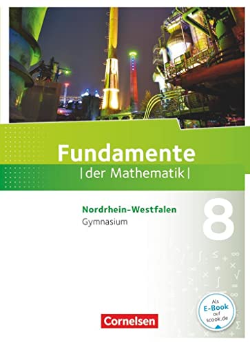 Beispielbild fr Fundamente der Mathematik - Gymnasium Nordrhein-Westfalen: 8. Schuljahr - Schlerbuch zum Verkauf von medimops