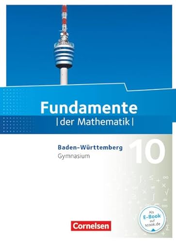 Stock image for Fundamente der Mathematik 10. Schuljahr - Baden-Wrttemberg - Schlerbuch for sale by Revaluation Books