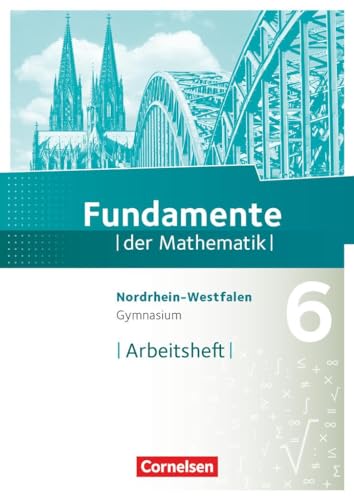 9783060403578: Fundamente der Mathematik 6. Schuljahr. Arbeitsheft mit eingelegten Lsungen. Gymnasium Nordrhein-Westfalen