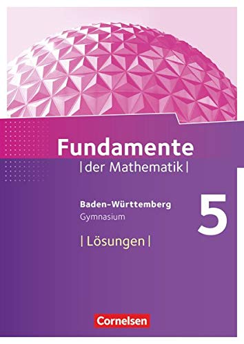 9783060403790: Fundamente der Mathematik 5. Schuljahr. Lsungen zum Schlerbuch Gymnasium Baden-Wrttemberg