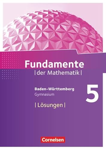 9783060403790: Fundamente der Mathematik 5. Schuljahr. Lsungen zum Schlerbuch Gymnasium Baden-Wrttemberg