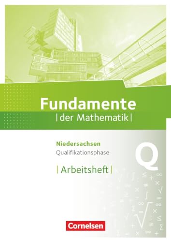 Beispielbild fr Fundamente der Mathematik - Niedersachsen: Qualifikationsphase - Grund- und Leistungskurs - Arbeitsheft mit Lsungen zum Verkauf von medimops