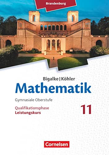 9783060406685: Bigalke/Khler: Mathematik - 11. Schuljahr - Brandenburg - Leistungskurs: Schlerbuch