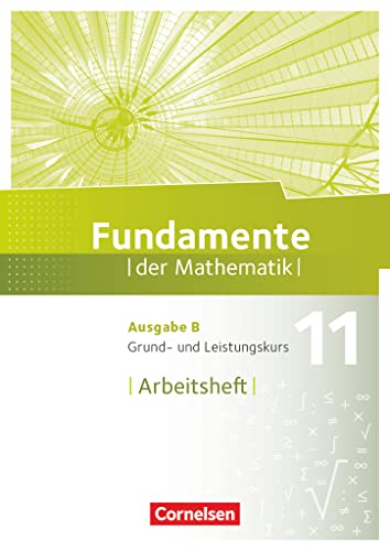 Beispielbild fr Fundamente der Mathematik 11. Schuljahr. Grund- und Leistungskurs - Arbeitsheft zum Verkauf von Blackwell's