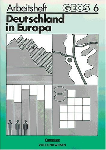 GEOS, Allgemeine Ausgabe, Bd.6, Deutschland in Europa, neue Rechtschreibung (9783060409297) by Barth, Ludwig; Frey, Klaus