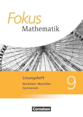 Beispielbild fr Fokus Mathematik - Kernlehrplne Gymnasium Nordrhein-Westfalen - Neubearbeitung: 9. Schuljahr - Lsungen zum Verkauf von medimops