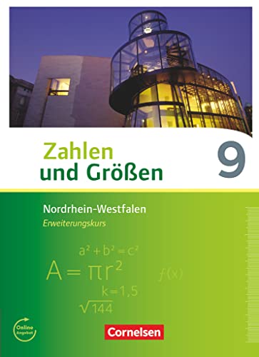 Beispielbild fr Zahlen und Gren - Nordrhein-Westfalen Kernlehrplne - Ausgabe 2013: 9. Schuljahr - Erweiterungskurs - Schlerbuch zum Verkauf von medimops