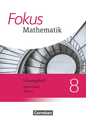 Beispielbild fr Fokus Mathematik - Bayern - Ausgabe 2017: 8. Jahrgangsstufe - Lsungen zum Schlerbuch zum Verkauf von medimops