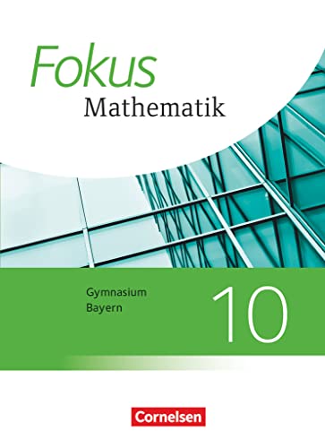 Stock image for Fokus Mathematik 10. Jahrgangsstufe - Bayern - Schlerbuch for sale by Revaluation Books