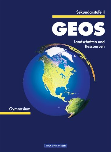Beispielbild fr GEOS, Sekundarstufe II, Landschaften und Ressourcen: Lehrbuch Geographie zum Verkauf von medimops