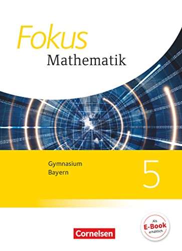 Fokus Mathematik - Bayern - Ausgabe 2017 / 5. Jahrgangsstufe - Schülerbuch - Almer, Johannes, Birner, Gerd