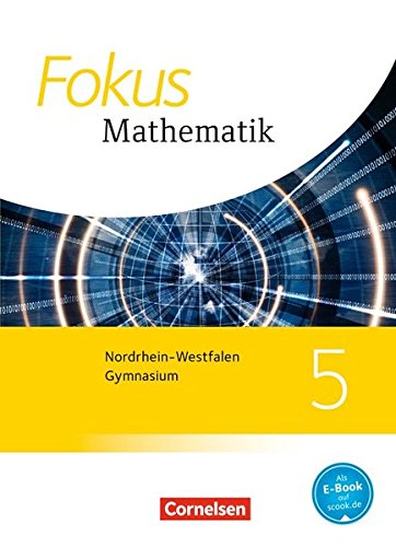 Beispielbild fr Fokus Mathematik 5. Schuljahr. Schlerbuch. Kernlehrplne Gymnasium Nordrhein-Westfalen zum Verkauf von Buchpark