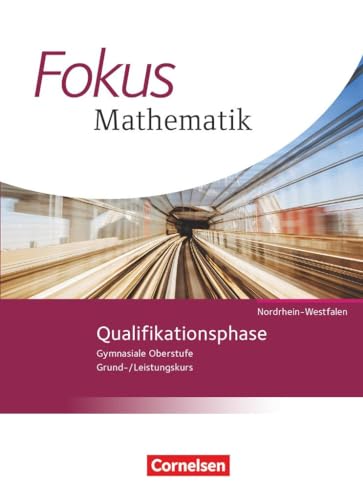 Beispielbild fr Fokus Mathematik Qualifikationsphase. Schlerbuch Gymnasiale Oberstufe Nordrhein-Westfalen zum Verkauf von Revaluation Books