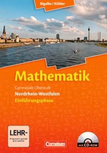 Stock image for Bigalke/Khler: Mathematik Sekundarstufe II - Nordrhein-Westfalen: Einfhrungsphase - Schlerbuch mit CD-ROM for sale by medimops