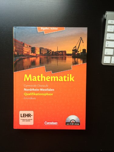 Beispielbild fr Bigalke/Khler: Mathematik Sekundarstufe II - Nordrhein-Westfalen: Qualifikationsphase fr den Grundkurs - Schlerbuch mit CD-ROM zum Verkauf von medimops