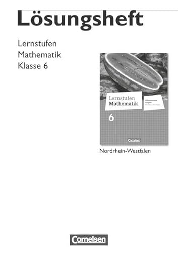 Beispielbild fr Lernstufen Mathematik - Differenzierende Ausgabe Nordrhein-Westfalen - Neubearbeitung: 6. Schuljahr - Lsungen zum Schlerbuch zum Verkauf von medimops