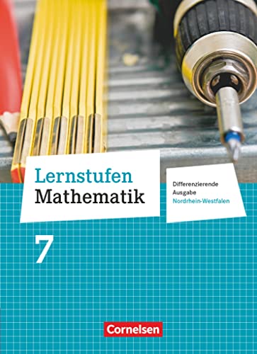 Beispielbild fr Lernstufen Mathematik - Differenzierende Ausgabe Nordrhein-Westfalen - Neubearbeitung: 7. Schuljahr - Schlerbuch zum Verkauf von medimops