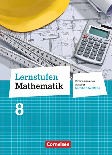 Stock image for Lernstufen Mathematik 8. Schuljahr. Schlerbuch Differenzierende Ausgabe Nordrhein-Westfalen for sale by Buchpark