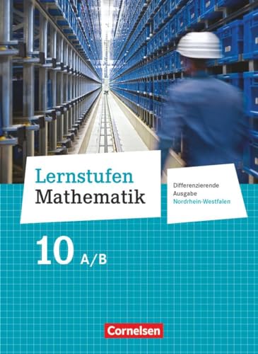 Stock image for Lernstufen Mathematik 10. Schuljahr - Differenzierende Ausgabe Nordrhein-Westfalen - Schlerbuch for sale by Revaluation Books