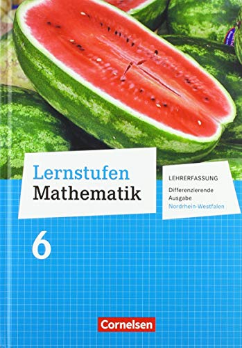 Beispielbild fr Lernstufen Mathematik - Differenzierende Ausgabe Nordrhein-Westfalen: 6. Schuljahr - Schlerbuch - Lehrerfassung zum Verkauf von medimops