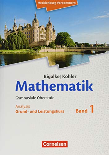 Beispielbild fr Bigalke/Khler: Mathematik. Band 1. Analysis. Schlerbuch. Mecklenburg-Vorpommern zum Verkauf von Buchpark