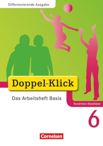 9783060601073: Doppel-Klick - Differenzierende Ausgabe Nordrhein-Westfalen. 6. Schuljahr. Das Arbeitsheft Basis