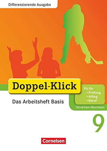 Stock image for Doppel-Klick . Schuljahr. Das Arbeitsheft Basis. Differenzierende Ausgabe Nordrhein-Westfalen for sale by Revaluation Books