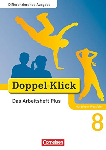9783060601219: Doppel-Klick - Differenzierende Ausgabe Nordrhein-Westfalen. 8. Schuljahr. Das Arbeitsheft Plus