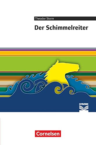 Stock image for Cornelsen Literathek: Schimmelreiter: Empfohlen fr das 8./9. Schuljahr. Text - Erluterungen - Materialien for sale by medimops