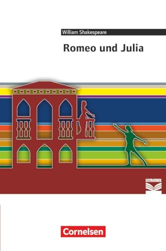 Cornelsen Literathek: Romeo und Julia: Empfohlen für die Oberstufe. Textausgabe. Text - Erläuterungen - Materialien - Shakespeare, William, Götz, Susanne